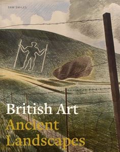 BRITISH ART: ANCIENT LANDSCAPES (PAUL HOLBERTON)