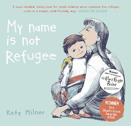 MY NAME IS NOT REFUGEE