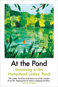 AT THE POND (HAMPSTEAD LADIES POND) (ESSAYS) (PB)