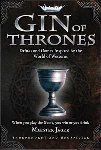 GIN OF THRONES: DRINKS AND GAMES/ WESTEROS (HB)