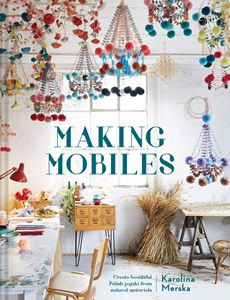 MAKING MOBILES (HB)