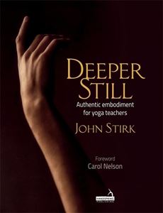 DEEPER STILL (FOR YOGA TEACHERS) (JESSICA KINGSLEY) (PB)