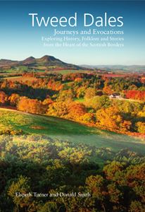 TWEED DALES: JOURNEYS AND EVOCATIONS