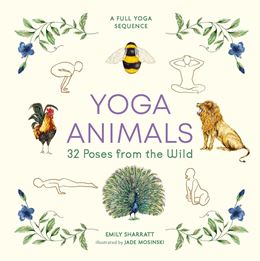 YOGA ANIMALS: 32 POSES FROM THE WILD (HB)