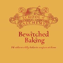 SCHOOL OF ALCHEMY: BEWITCHED BAKING