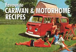 FAVOURITE CARAVAN AND MOTORHOME RECIPES