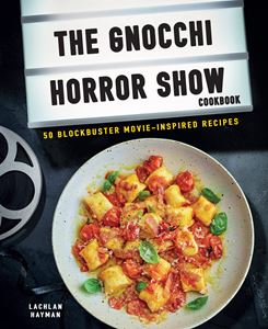 GNOCCHI HORROR SHOW COOKBOOK (HB)