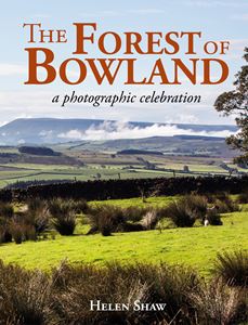 FOREST OF BOWLAND: A PHOTOGRAPHIC CELEBRATION (HB)