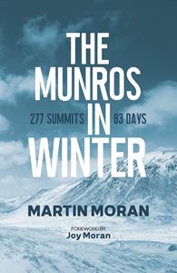 MUNROS IN WINTER: 277 SUMMITS IN 83 DAYS