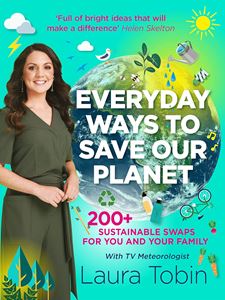 EVERYDAY WAYS TO SAVE OUR PLANET (MIRROR BOOKS) (HB)