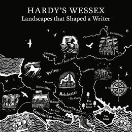 HARDYS WESSEX: LANDSCAPES THAT SHAPED A WRITER (PAUL HOLBERT