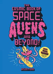 COSMIC BOOK OF SPACE ALIENS AND BEYOND