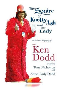 SQUIRE OF KNOTTY ASH AND HIS LADY (SIR KEN DODD) (HB)