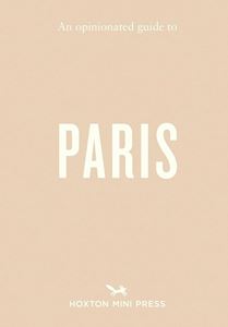 OPINIONATED GUIDE TO PARIS (PB)