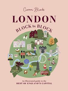 LONDON BLOCK BY BLOCK (HB)