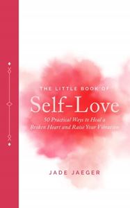 LITTLE BOOK OF SELF LOVE (WHITEFOX) (HB)