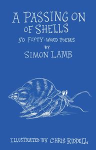 PASSING ON OF SHELLS: 50 FIFTY WORD POEMS (SCALLYWAG) (HB)