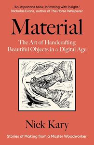 MATERIAL: THE ART OF HANDCRAFTING/ IN A DIGITAL AGE (PB)