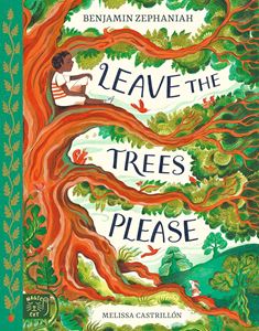 LEAVE THE TREES PLEASE (PICTURE A POEM) (MAGIC CAT) (HB)