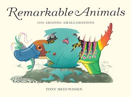 REMARKABLE ANIMALS: 1000 AMAZING AMALGAMATIONS (OTTER BARRY)