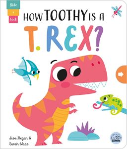 HOW TOOTHY IS A T REX (SLIDE AND SEEK) (BOARD)