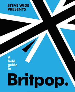 FIELD GUIDE TO BRITPOP (SMITH STREET) (HB)