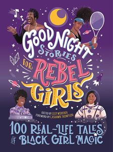 GOOD NIGHT STORIES FOR REBEL GIRLS: BLACK GIRL MAGIC (HB)