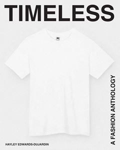 TIMELESS: A FASHION ANTHOLOGY (HB)