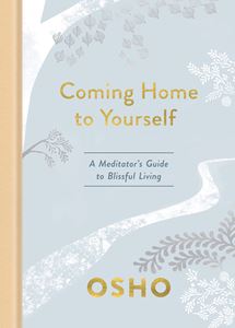 COMING HOME TO YOURSELF: A MEDITATORS GUIDE (CROWN PUB) (HB)