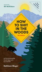 HOW TO SHIT IN THE WOODS (TEN SPEED PRESS) (4TH ED) (PB)