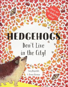 HEDGEHOGS DONT LIVE IN THE CITY (PB)