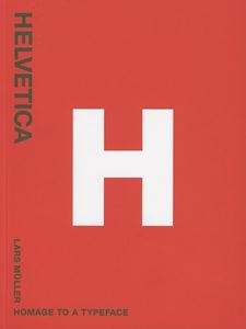 HELVETICA: HOMAGE TO A TYPEFACE (LARS MULLER) (PB)