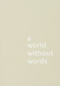 WORLD WITHOUT WORDS (LARS MULLER) (PB)