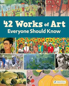 42 WORKS OF ART EVERYONE SHOULD KNOW (HB)