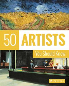 50 ARTISTS YOU SHOULD KNOW