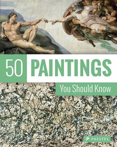 50 PAINTINGS YOU SHOULD KNOW (PB)