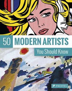 50 MODERN ARTISTS YOU SHOULD KNOW