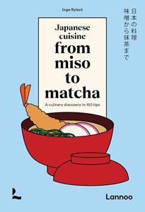 JAPANESE CUISINE FROM MISO TO MATCHA (LANNOO) (HB)