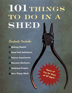 101 THINGS TO DO IN A SHED