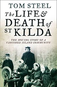 LIFE AND DEATH OF ST KILDA