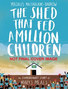 SHED THAT FED A MILLION CHILDREN (PB)