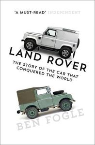 LAND ROVER: THE STORY OF THE CAR THAT CHANGED THE WORLD (PB)
