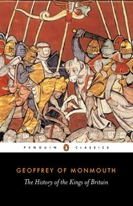 HISTORY OF THE KINGS OF BRITAIN (PENGUIN CLASSICS)