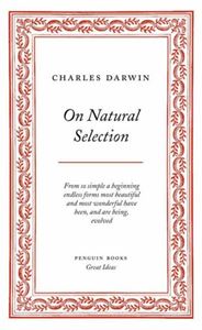 ON NATURAL SELECTION (PENGUIN GREAT IDEAS)