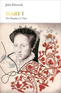 MARY I: THE DAUGHTER OF TIME (PENGUIN MONARCHS)