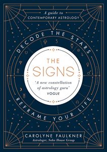 SIGNS: DECODE THE STARS REFRAME YOUR LIFE