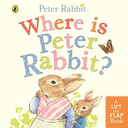 PETER RABBIT WHERE IS PETER RABBIT (LIFT THE FLAP) (BOARD)