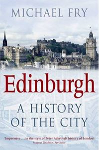 EDINBURGH A HISTORY OF THE CITY (PB)