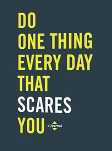 DO ONE THING EVERY DAY THAT SCARES YOU (JOURNAL) (RH USA)
