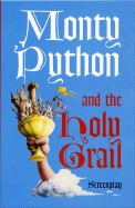 MONTY PYTHON AND THE HOLY GRAIL SCREENPLAY